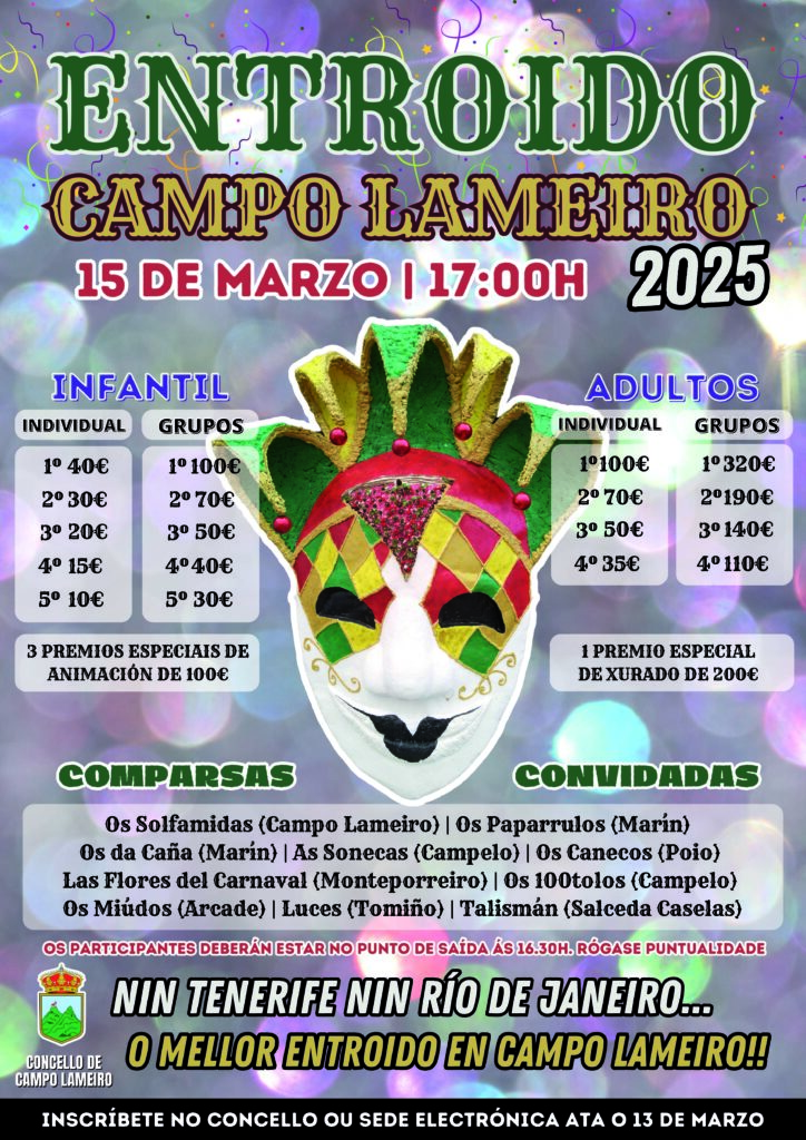 O CONCELLO DE CAMPO LAMEIRO ABRE O PRAZA PARA INSCRIBIRSE NO CONCURSO E DESFILE DE ENTROIDO QUE TERÁ LUGAR O SÁBADO 15 DE MARZO ÁS 17 HORAS